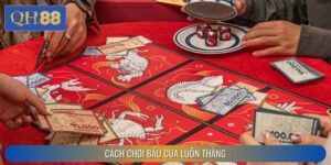 Phân Tích Chuyên Sâu Cách Chơi Bầu Cua Luôn Thắng Cùng QH88