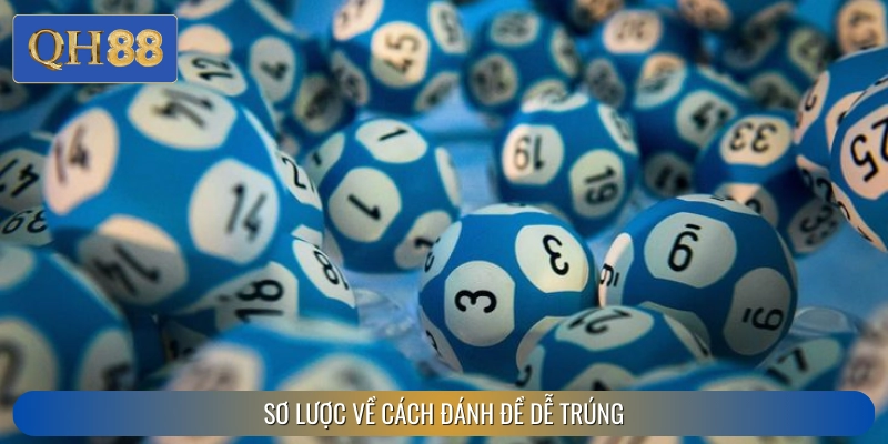 Khái niệm cách đánh đề dễ trúng