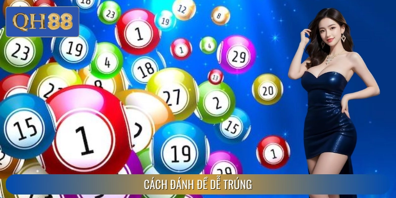 Cách Đánh Đề Dễ Trúng QH88 Chia Sẻ, Hiệu Quả Cho Người Mới
