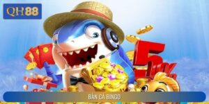 Bắn Cá Bingo – Khám Phá Thế Giới Săn Cá Hấp Dẫn Tại QH88