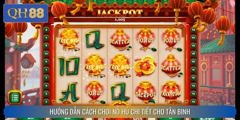 Hướng dẫn cách chơi nổ hũ chi tiết cho tân binh