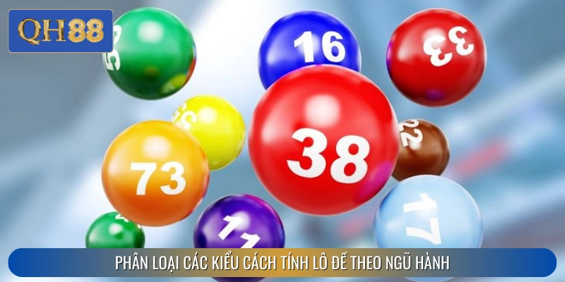 Cách phân loại lô đề khi chơi chọn ngũ hành