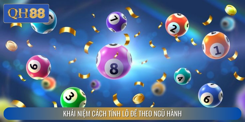 Sơ lược về cách tính lô đề theo ngũ hành