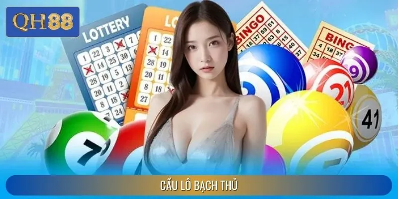 Cầu Lô Bạch Thủ - Bí Quyết Soi Cầu Chuẩn Xác, Trúng Lớn