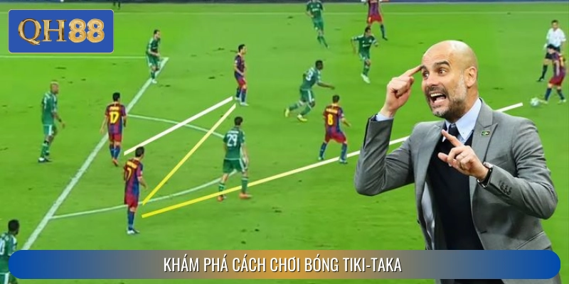 Cách vận hành lối đá tiki-taka để áp dụng vào cá cược