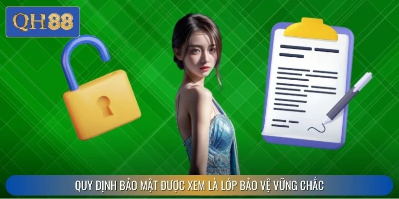 Quy định bảo mật được xem là lớp bảo vệ vững chắc