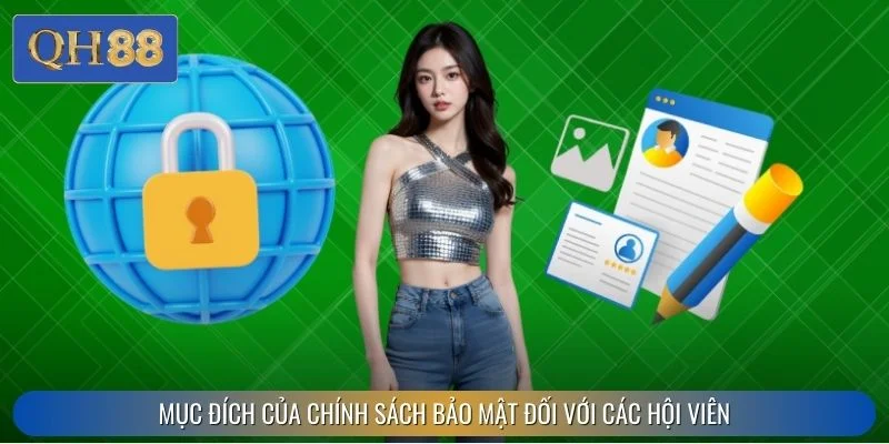 Mục đích của chính sách bảo mật đối với các hội viên