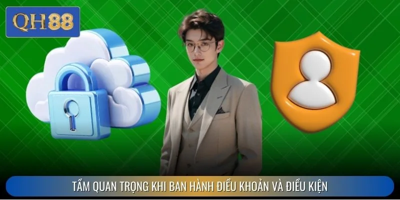 Tầm quan trọng khi ban hành điều khoản và điều kiện