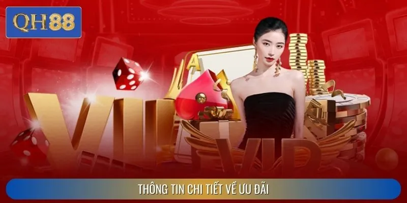 Thông tin đầy đủ cho các ưu đãi độc quyền VIP