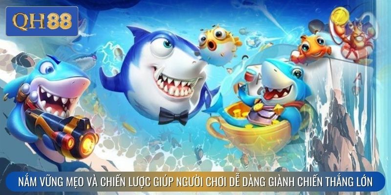 Nắm vững mẹo và chiến lược giúp người chơi dễ dàng giành chiến thắng lớn