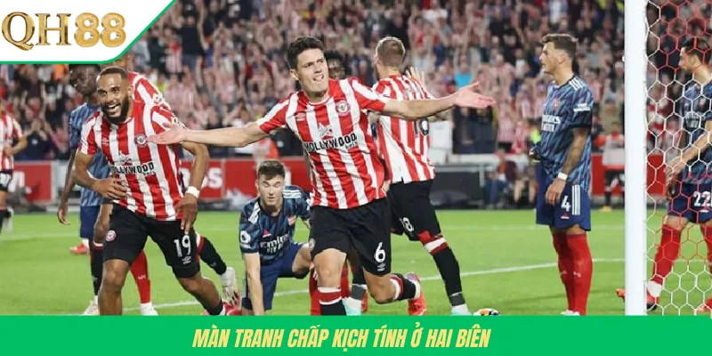 Màn tranh chấp kịch tính ở hai biên