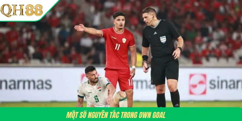 Một số nguyên tắc trong Own Goal