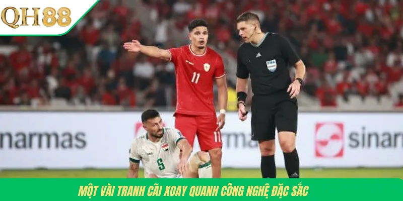 Một vài tranh cãi xoay quanh công nghệ đặc sắc 