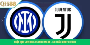 Nhận Định Juventus Vs Inter Milan – Soi Thấu Derby D’italia