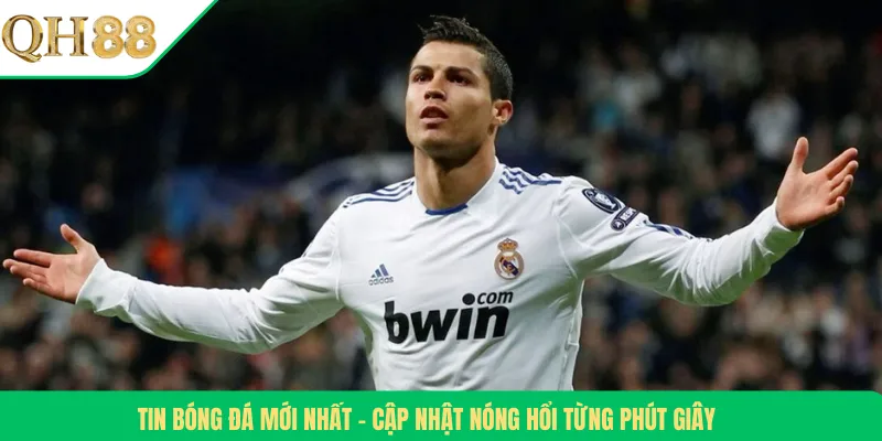 Tin Bóng Đá Mới Nhất – Cập Nhật Nóng Hổi Từng Phút Giây